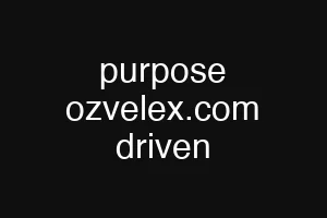 purpose ozvelex.com driven