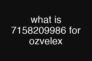 what is 7158209986 for ozvelex
